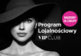 Program Lojalnościowy VIP Club w 3 polskich centrach Designer Outlet – przywiązanie, które się opłaca